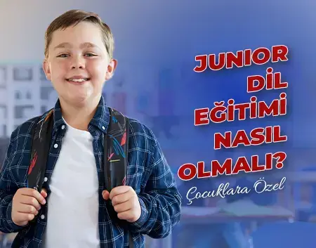Test Amerikan Kültür Blog - Junior Dil Eğitimi Nasıl Olmalı?
